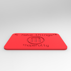 I Make Things- (-Hopefully)
